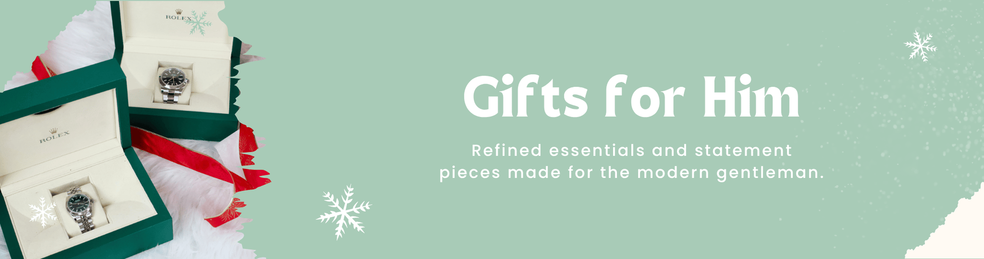 Gifts for Him - Refined essentials and statement pieces made for the modern gentleman.