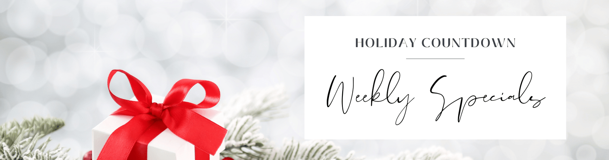 Weekly Holiday Specials